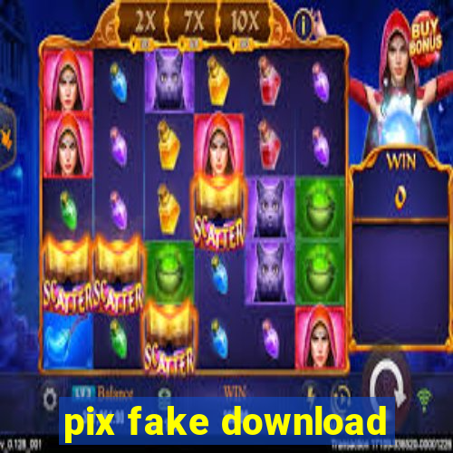 pix fake download